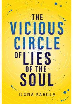 The Vicious Circle of Lies of the Soul
