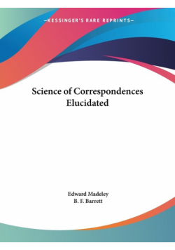 Science of Correspondences Elucidated