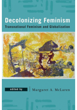 Decolonizing Feminism