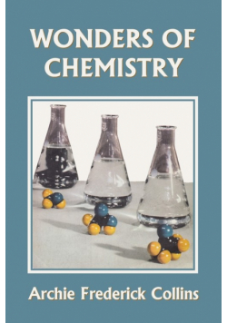 Wonders of Chemistry (Yesterday's Classics)