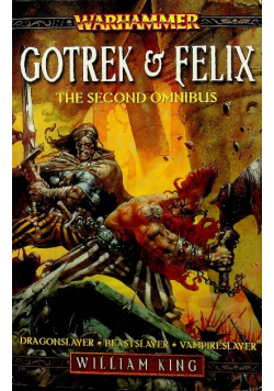 Gotrek & Felix The Second Omnibus