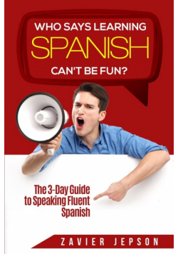 Spanish Workbook For Adults - Who Says Learning Spanish Can't Be Fun