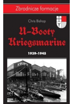 Zbrodnicze formacje U - Booty Kriegsmarine 1939 - 1945