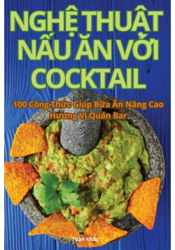 Nghệ Thuật Nấu Ăn Với Cocktail