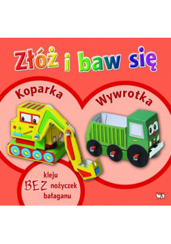 Złóż i baw się: Koparka, Wywrotka