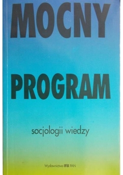 Mocny program socjologii wiedzy