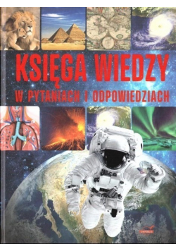 Księga wiedzy w pytaniach i odpowiedziach