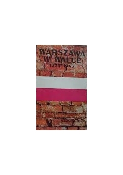 Warszawa w walce 1939-1945