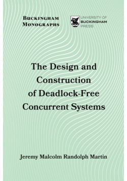 The Design and Construction of Deadlock-Free Concurrent Systems