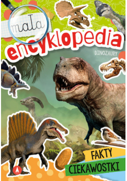 Mała encyklopedia Dinozaury