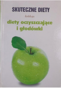 Skuteczne diety Diety oczyszczające i głodówki