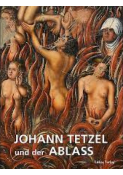 Johann Tetzel und der Ablass