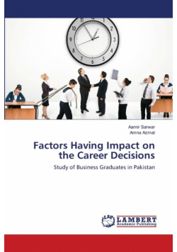 Factors Having Impact on the Career Decisions