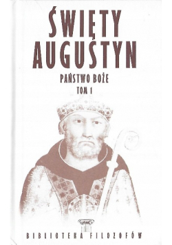 Święty Augustyn Państwo Boże Tom 1