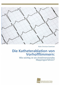 Die Katheterablation von Vorhofflimmern