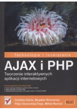 Ajax i PHP Tworzenie interaktywnych aplikacji internetowych