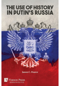 The Use of History in Putin's Russia