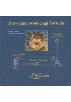 Drewniane wodociągi Torunia