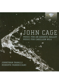 Cage: Music for an aquatic ballet / Music for carrilon no. 6