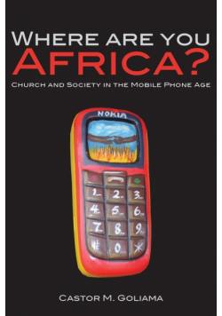 Where are you Africa? Church and Society in the Mobile Phone Age