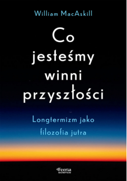 Co jesteśmy winni przyszłości
