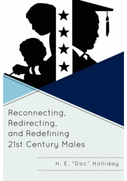 Reconnecting, Redirecting, and Redefining 21st Century Males