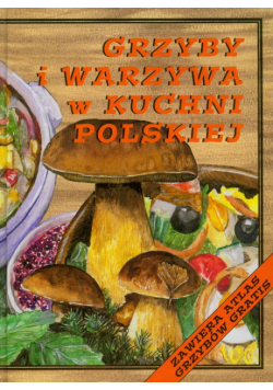 Grzyby i warzywa w kuchni