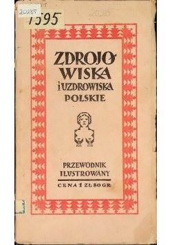 Zdrojowiska i uzdrowiska polskie przewodnik ilustrowany ok 1926 r.