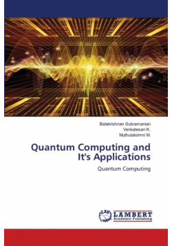 Quantum Computing and It's Applications