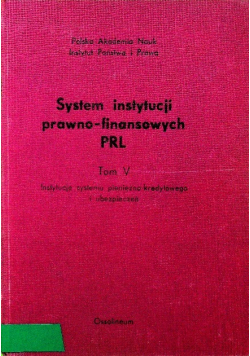 System instytucji prawno-finansowych PRL Tom V