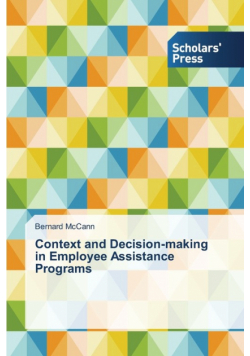 Context and Decision-making in Employee Assistance Programs