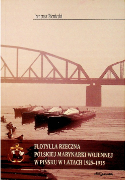 Flotylla rzeczna polskiej marynarki wojennej w Pińsku w latach 1925 1935