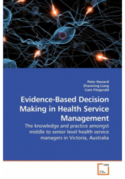 Evidence-Based Decision Making in Health Service Management