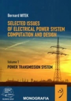 Selected issues of electrical power system computation and design Volume 1