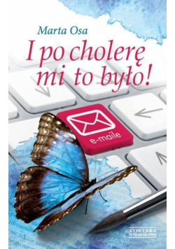 I po cholerę mi to było