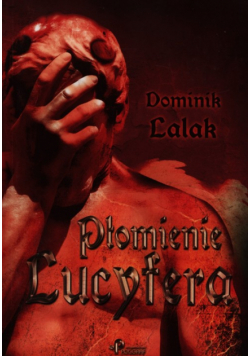 Lalak Dominik - Płomienie Lucyfera
