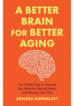 A Better Brain for Better Aging