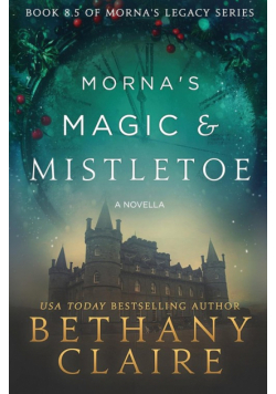 Morna's Magic & Mistletoe - A Novella