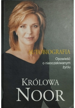 Królowa Noor Autobiografia opowieść o nieoczekiwanym życiu