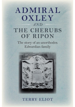 Admiral Oxley and the Cherubs of Ripon