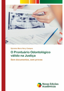 O Prontuário Odontológico válido na Justiça