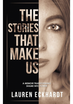 The Stories That Make Us