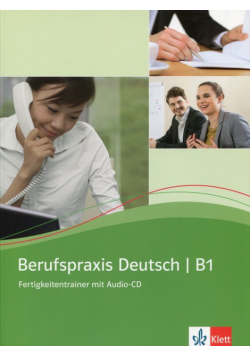 Berufspraxis Deutsch B1 Podręcznik z ćwiczeniami + CD