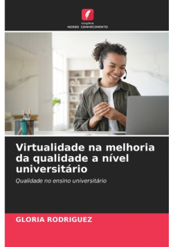 Virtualidade na melhoria da qualidade a nível universitário