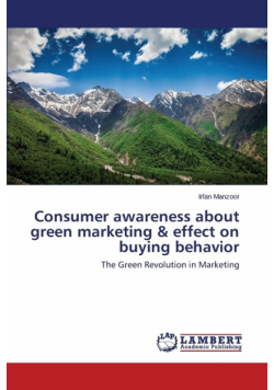Consumer awareness about green marketing & effect on buying behavior