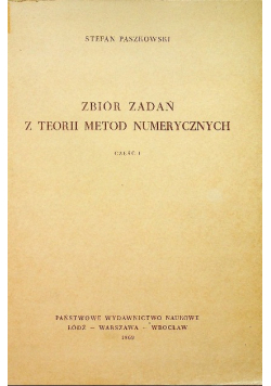 Zbiór zadań z teorii metod numerycznych Część I