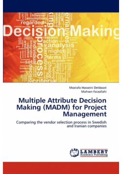 Multiple Attribute Decision Making (Madm) for Project Management