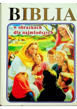 Biblia w obrazkach dla najmłodszych