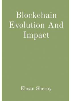 Blockchain Evolution And Impact