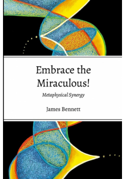 Embrace the Miraculous